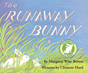 <i>The Runaway Bunny</i> by Margaret Wise Brown, illustr. by Clement Hurd